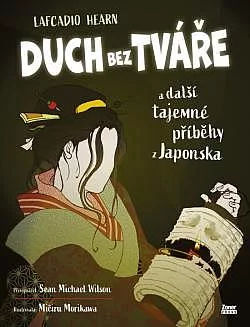 Duch bez tváře a další tajemné příběhy z Japonska