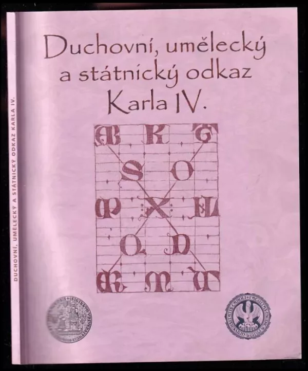 Duchovní, umělecký a státnický odkaz Karla IV
