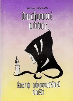 Duchovní vůdce, který odpoutává duši.