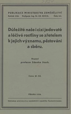 Důležité naše i cizí jedovaté a léčivé rostliny se zřetelem k jejich významu, pěstování a sběru