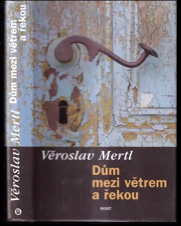 Dům mezi větrem a řekou : román