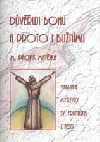 Důvěřuji Bohu a proto i bližnímu