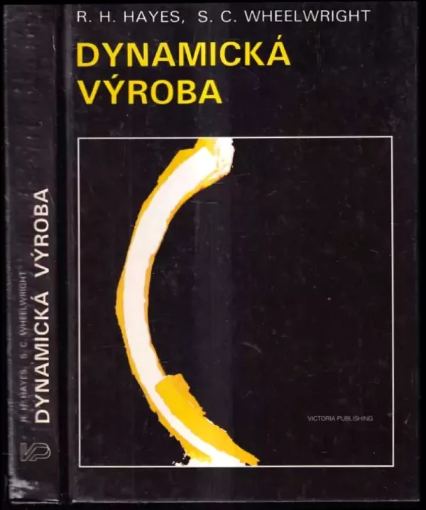 Dynamická výroba : vytváření učící se organizace