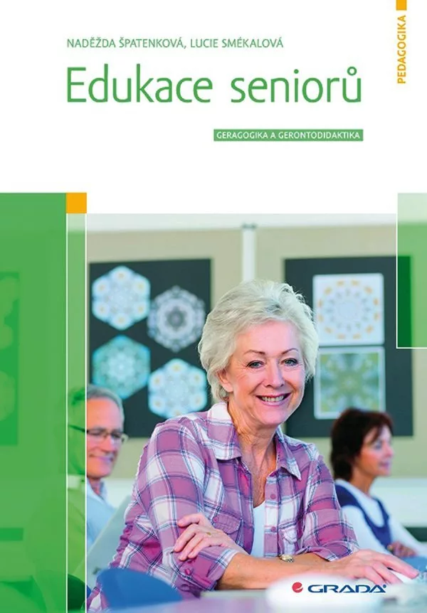 Edukace seniorů - Geragogika a gerontodidaktika