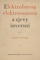 Elektroforesa, elektroosmosa a zjevy inversní