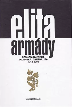 Elita armády: Československá vojenská generalita 1918 – 1992