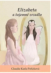 Elizabeta a tajemné zrcadlo