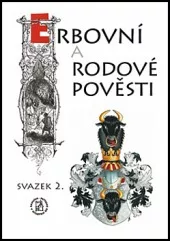 Erbovní a rodové pověsti - svazek 2.