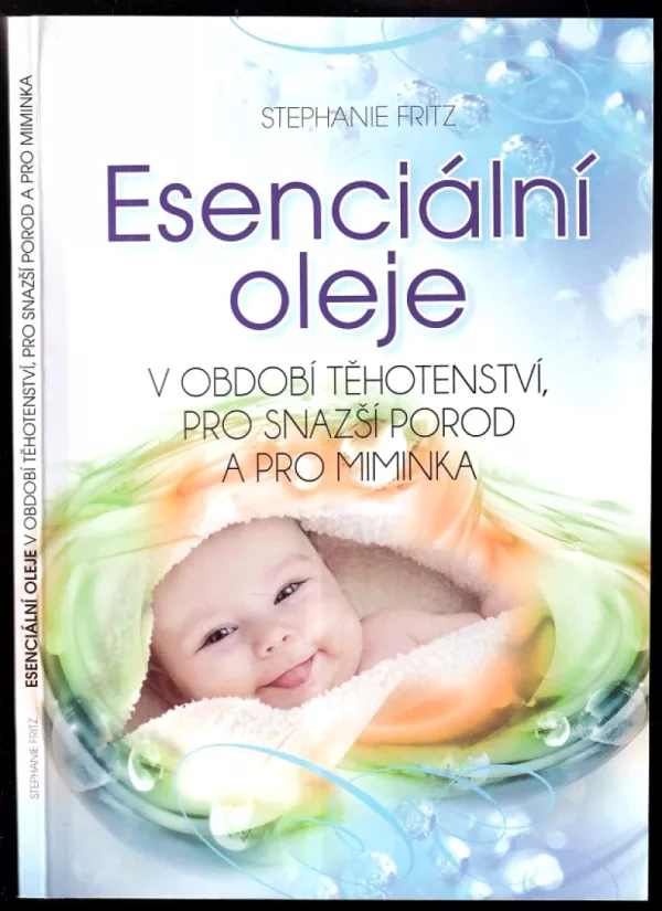 Esenciální oleje v období těhotenství, pro snazší porod a pro miminka