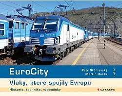 EuroCity - Vlaky, které spojily Evropu: Historie, technika, vzpomínky