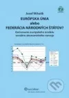 Európska únia alebo Federácia národných štátov?