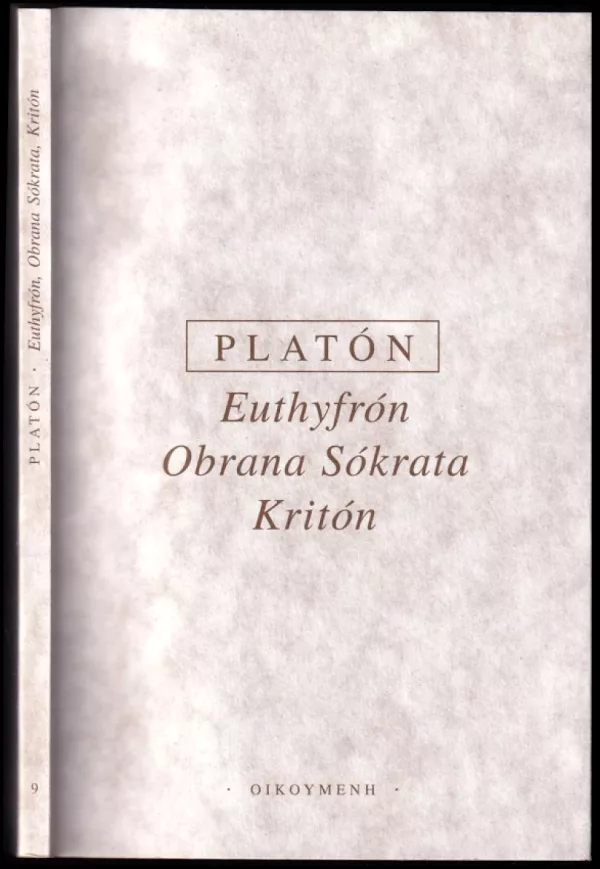 Euthyfrón ; Obrana Sókrata ; Kritón