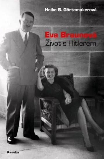 Eva Braunová - Život s Hitlerem