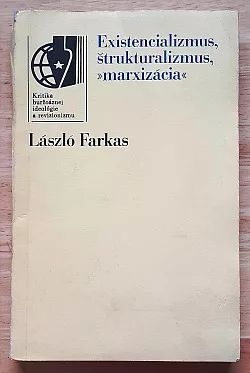 Existencializmus, štrukturalizmus, »marxizácia«