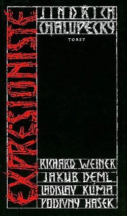 Expresionisté: Richard Weiner, Jakub Deml, Ladislav Klíma, Podivný Hašek