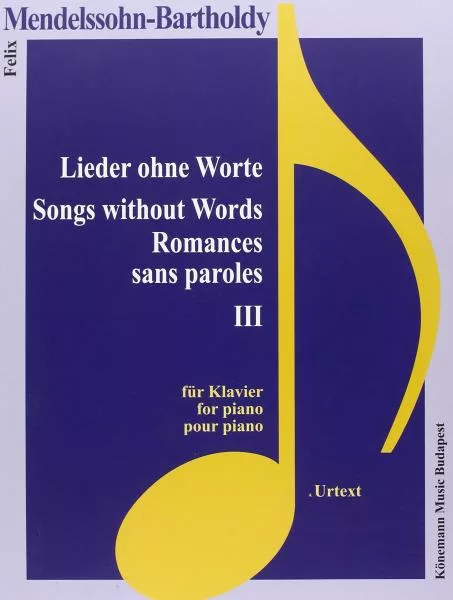 Felix Mendelssohn-Bartholdy: Lieder ohne Worte III