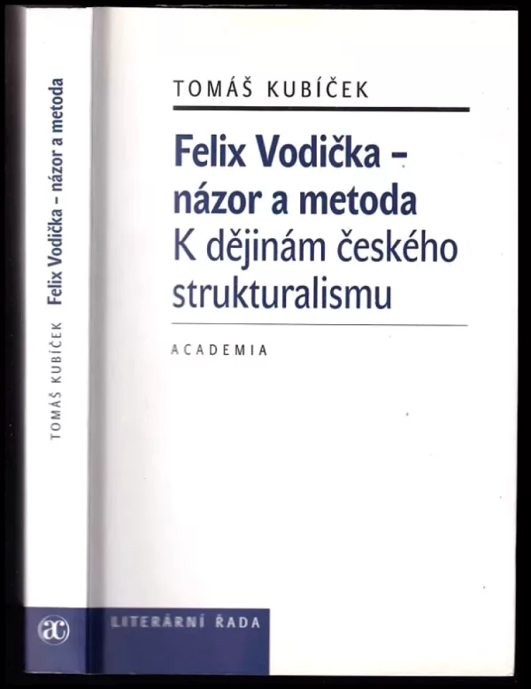 Felix Vodička - názor a metoda