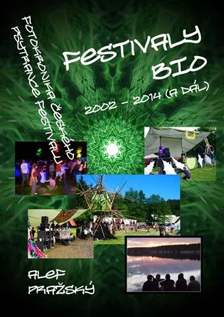 Festivaly BIO - 2002 - 2014 (a dál)