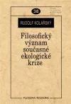 Filosofický význam současné ekologické krize
