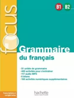 Focus: Grammaire du français Livre de l´éléve B1-B2 + MP3 + Parcours digital