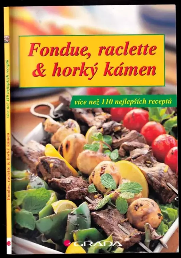 Fondue, raclette & horký kámen