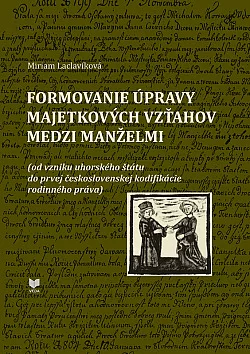 Formovanie úpravy majetkových vzťahov medzi manželmi