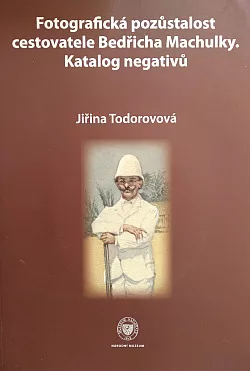 Fotografická pozůstalost cestovatele Bedřicha Machulka - Katalog negativů