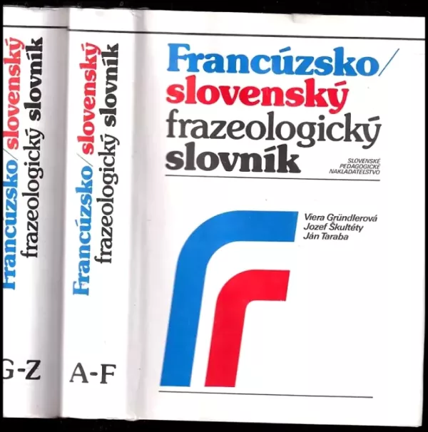 Francúzsko-slovenský frazeologický slovník A-F + G-Z