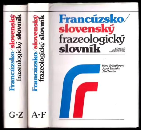 Francúzsko-slovenský frazeologický slovník - díly A - F + G - Z -KOMPLET