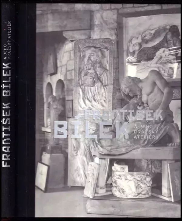 František Bílek a jeho pražský ateliér