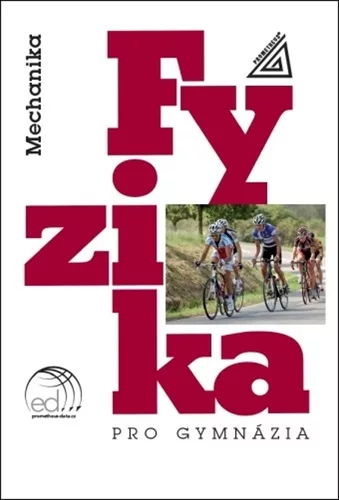 Fyzika pro gymnázia - Mechanika, 7.  vydání