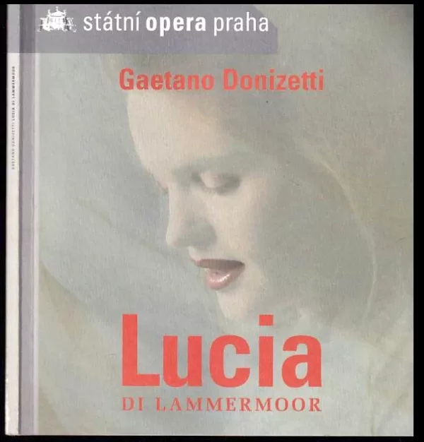 Gaetano Donizetti (1797-1848), Lucia di Lammermoor