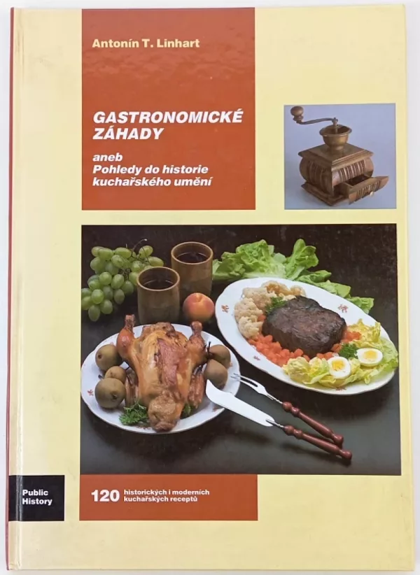 Gastronomické záhady, aneb, Pohled do historie kuchařského umění