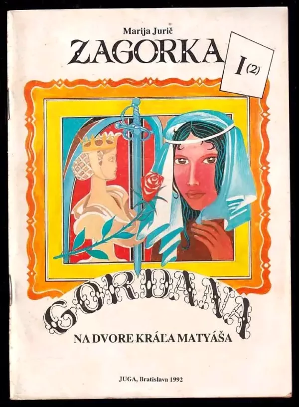 Gordana na dvore kráľa Matyáša. I(2)