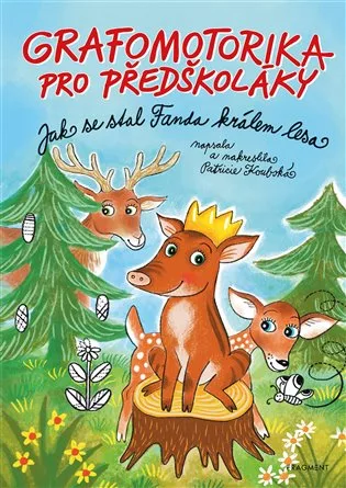 Grafomotorika pro předškoláky - Jak se stal Fanda králem lesa