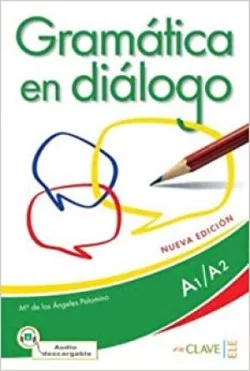 Gramatica en dialogo + audio - iniciacion (A1-A2) - Nueva edicion