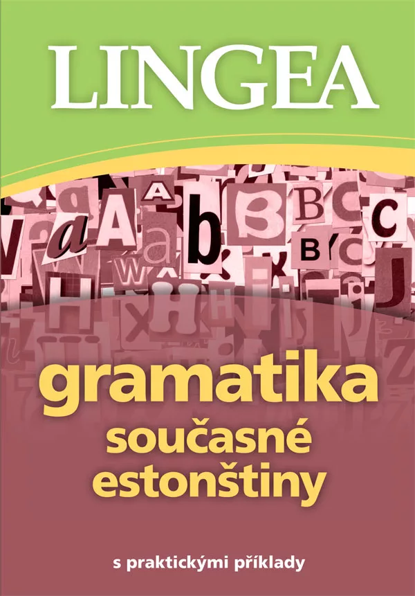 Gramatika současné estonštiny s praktickými příklady