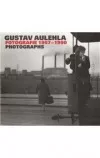 Gustav Aulehla. Fotografie 1957-1990