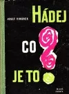 Hádej co je to