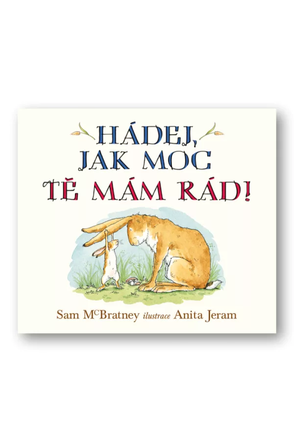Hádej, jak moc tě mám rád!