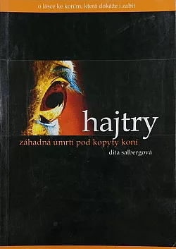 Hajtry - záhadná úmrtí pod kopyty koní