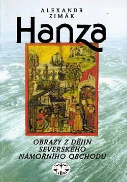 Hanza: Obrazy z dějin severského námořního obchodu