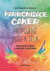 Harmonizace čaker, propojení duše a těla