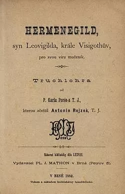 Hermenegild, syn Leovigilda, krále Visigothův, pro svou víru mučeník