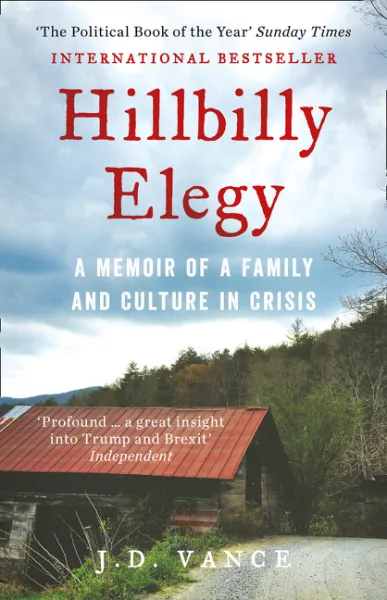 Hillbilly Elegy : A Memoir of a Family and Culture in Crisis