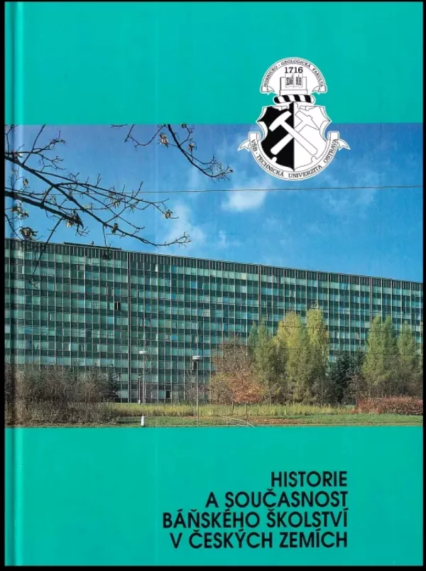 Historie a současnost báňského školství v českých zemích