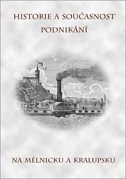 Historie a současnost podnikání na Mělnicku a Kralupsku