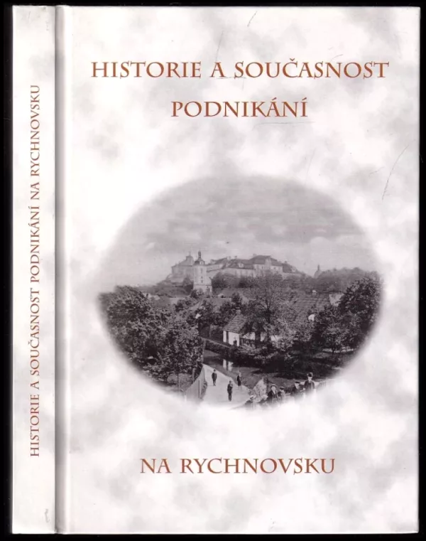 Historie a současnost podnikání na Rychnovsku