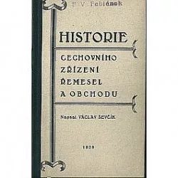 Historie cechovního zřízení řemesel a obchodu