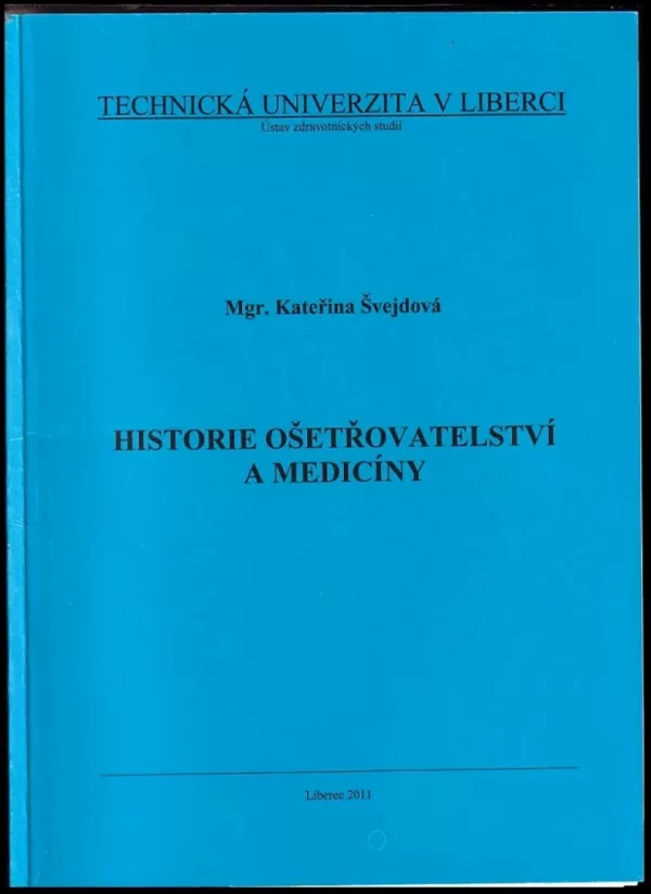 Historie ošetřovatelství a medicíny